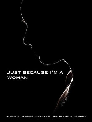 cover image of Just Because I'm a Woman